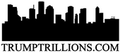 Trump Trillions Inc Trump Trillions of Dollars Trump Trillions Inc Trump Trillions of Dollars 